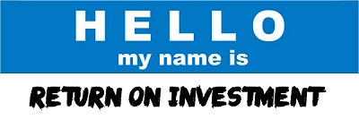 Hello My Name Is Return on Investment